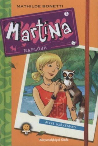 Martina naplója 2. - Maki szökésben (Mathilde Bonetti)