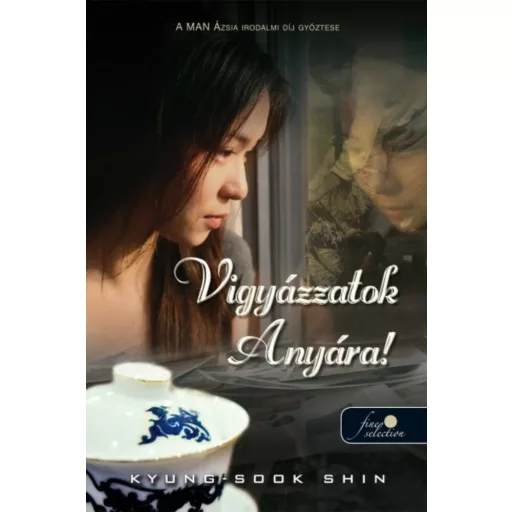 Vigyázzatok anyára! - Kyung-Sook Shin (puha)