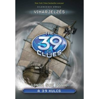 The 39 Clues - A 39 kulcs 09. /Viharjelzés (Linda Sue Park)