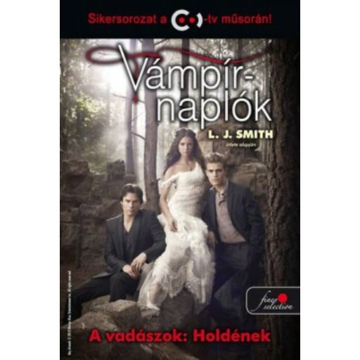 Vámpírnaplók 9. - A vadászok: Holdének /Puha (L. J. Smith)