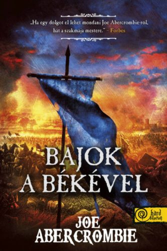 Az őrület kora 2. - Bajok a békével - Joe Abercrombie