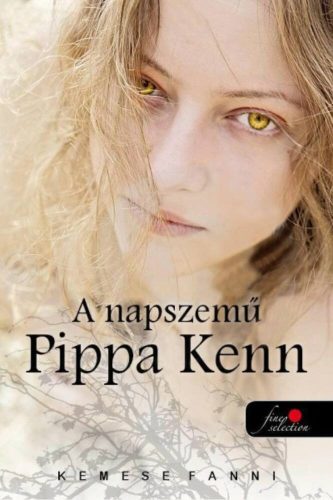A napszemű Pippa Kenn /Pippa kenn-trilógia 1. (Kemese Fanni)