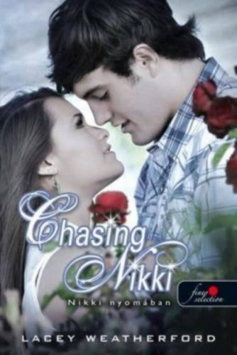 Chasing Nikki - Nikki nyomában - Nikki nyomában 1. - Lacey Weatherford