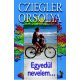 Egyedül nevelem... /Az élet dolgai (Cziegler Orsolya)