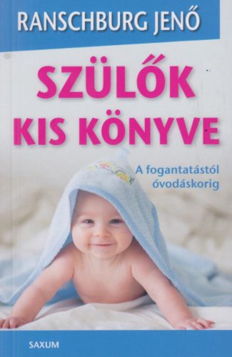 Szülők kis könyve - Ranschburg Jenő