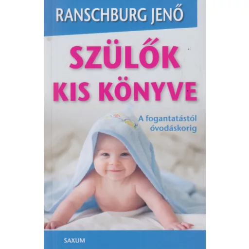 Szülők kis könyve - Ranschburg Jenő