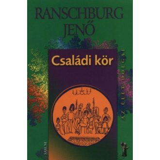 Családi kör /Az élet dolgai (Ranschburg Jenő)