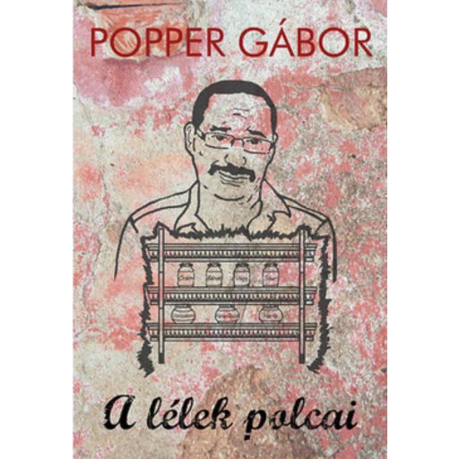 A lélek polcai (Popper Gábor)