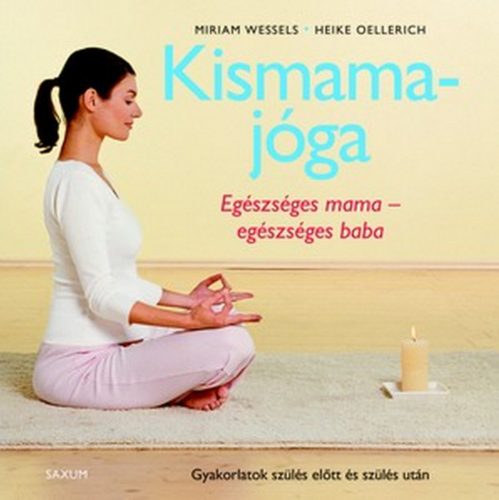 Kismamajóga /Egészséges mama - egészséges baba (Heike Oellerich)
