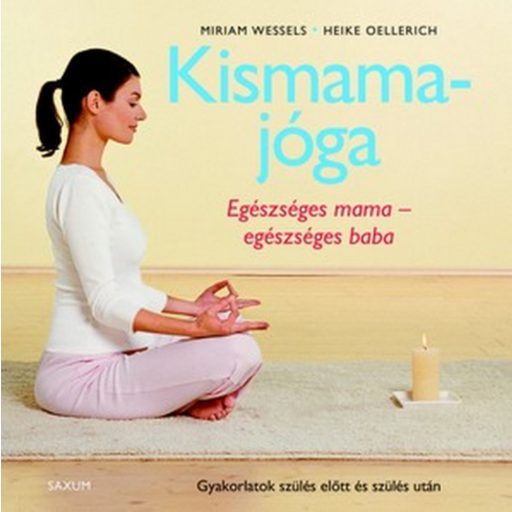 Kismamajóga /Egészséges mama - egészséges baba (Heike Oellerich)