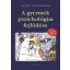 A gyermek pszichológiai fejlődése - Vajda Zsuzsanna (4. kiadás)