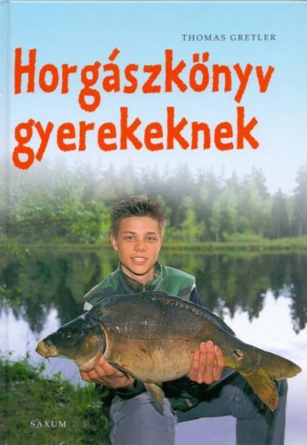 Horgászkönyv gyerekeknek (Thomas Gretler)