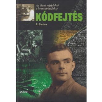 Kódfejtés /Az ókori rejtjelektől a kvantumkódokig (Al Cimino)