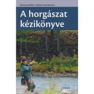 A horgászat kézikönyve - Benno Janssen - Rainer Karremann
