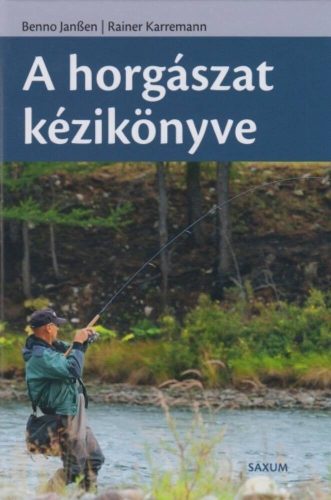 A horgászat kézikönyve - Benno Janssen - Rainer Karremann