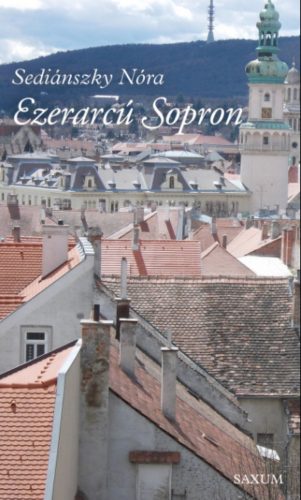 Ezerarcú Sopron - Sediánszky Nóra