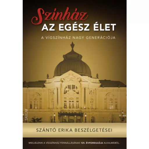 Színház az egész élet - Szántó Erika