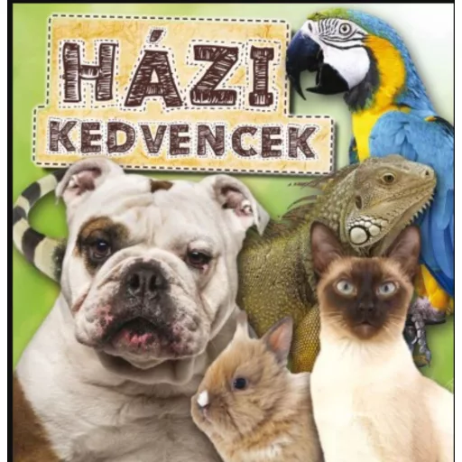HÁZI KEDVENCEK