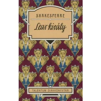 Lear király - Talentum diákkönyvtár (Shakespeare)