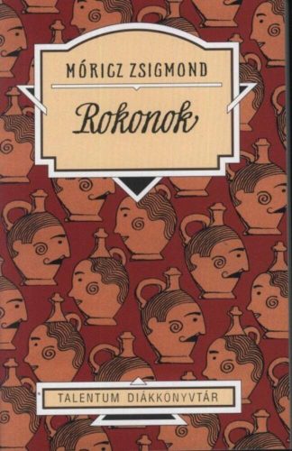 Rokonok - Móricz Zsigmond (Talentum diákkönyvtár)