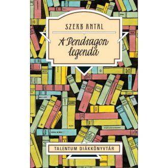 A Pendragon legenda /Talentum diákkönyvtár (Szerb Antal)
