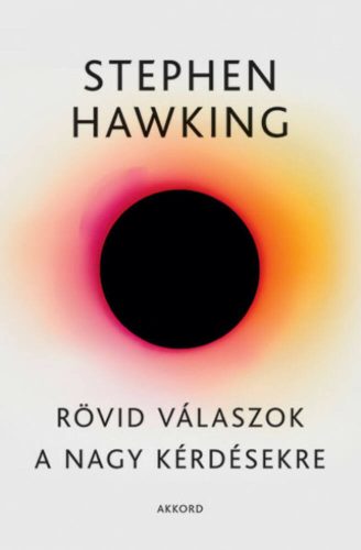 Rövid válaszok a nagy kérdésekre (Stephen Hawking)