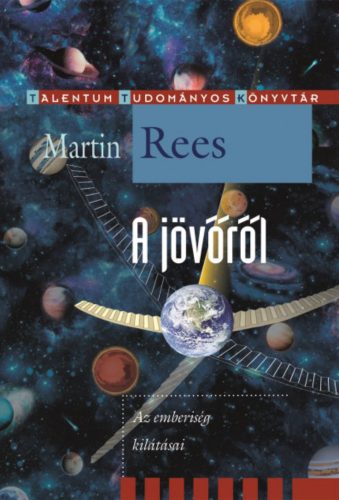 A jövőről - Az emberiség kilátásai - Martin Rees