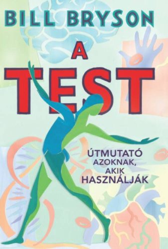A test - Útmutató azoknak, akik használják - Bill Bryson