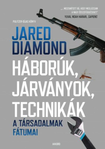 Háborúk, járványok, technikák - A társadalmak fátumai (Jared Diamond)