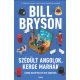 Szédült angolok, kerge marhák - Bill Bryson