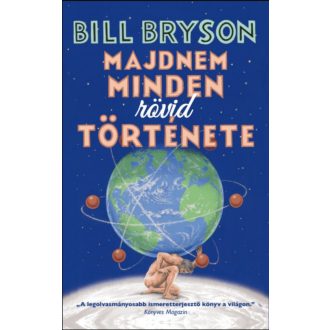 Majdnem minden rövid története - Bill Bryson
