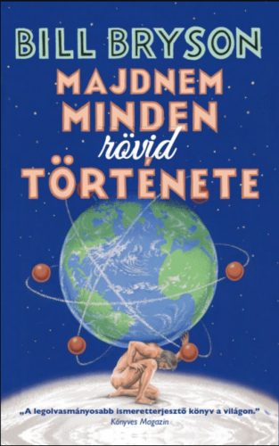 Majdnem minden rövid története - Bill Bryson