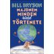 Majdnem minden rövid története - Bill Bryson