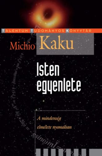 Isten egyenlete - Michio Kaku