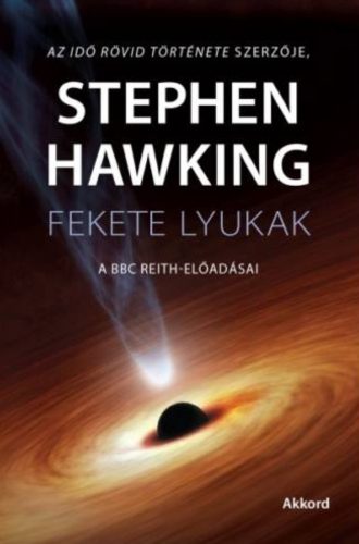 Fekete lyukak - Stephen Hawking