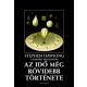 Az idő még rövidebb története - Stephen W. Hawking - Leonard Mlodinow