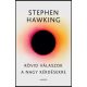 Rövid válaszok a nagy kérdésekre - Stephen Hawking