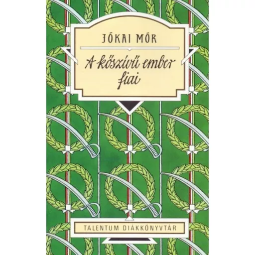 A kőszívű ember fiai - Jókai Mór (TDK)