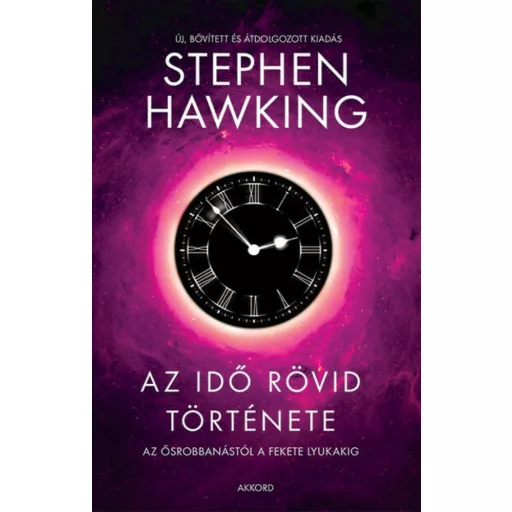 Az idő rövid története - Az ősrobbanástól a fekete lyukakig (új kiadás) - Stephen Hawking
