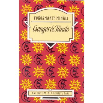 Csongor és Tünde - Vörösmarty Mihály