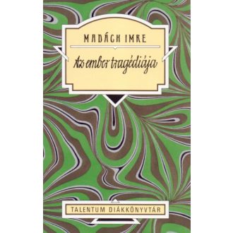 Az ember tragédiája - Madách Imre