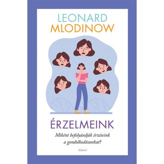 Érzelmeink - Leonard Mlodinow