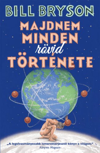 Majdnem minden rövid története - Bill Bryson