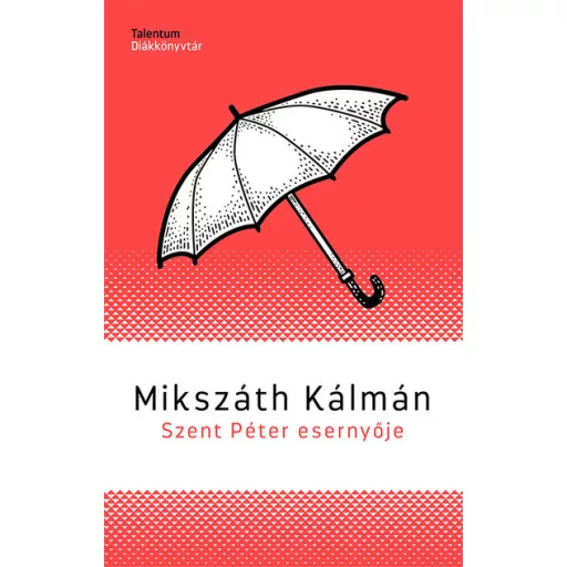 Szent Péter esernyője - Mikszáth Kálmán