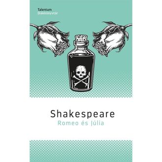   Romeo és Júlia - Talentum Diákkönyvtár (Új sorozat) - William Shakespeare