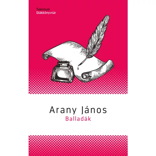 Balladák - Talentum Diákkönyvtár (Új kiadás) - Arany János