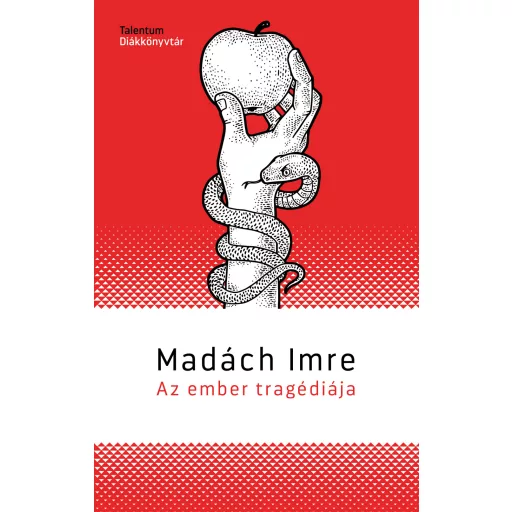 Az ember tragédiája - Talentum Diákkönyvtár (Új kiadás) - Madách Imre