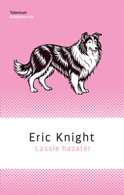 Lassie hazatér - Eric Knight