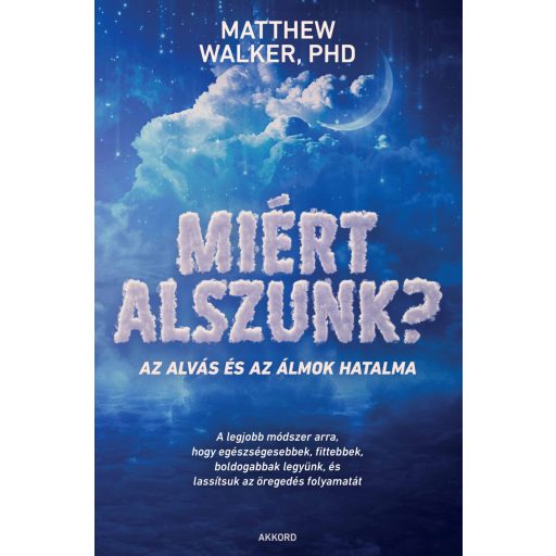 Miért alszunk? - Matthew Walker PhD