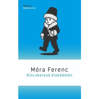 Kincskereső kisködmön - Móra Ferenc